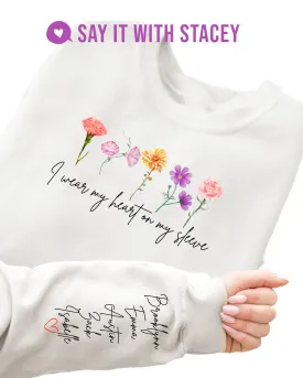 I Wear my Heart on My Sleeve Flower Garden Sweater - Personalized